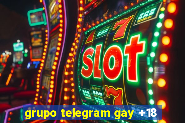 grupo telegram gay +18