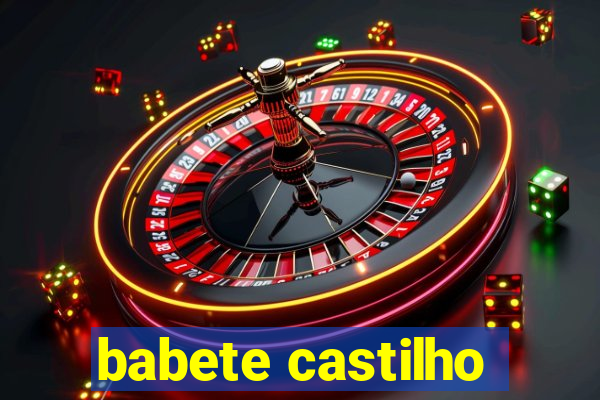 babete castilho