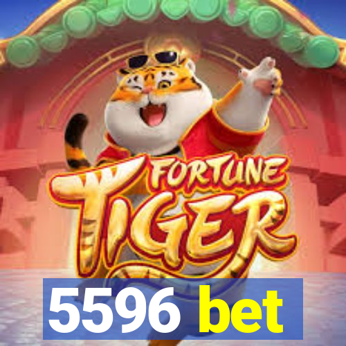 5596 bet