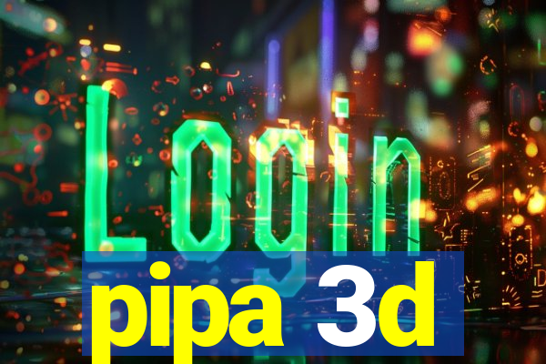 pipa 3d