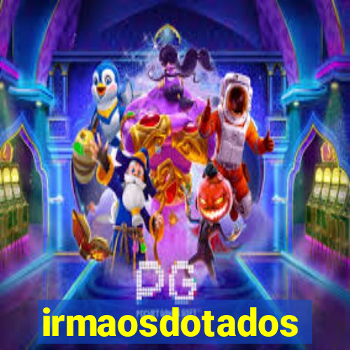 irmaosdotados