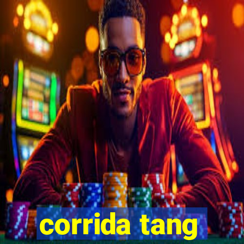 corrida tang