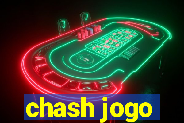 chash jogo