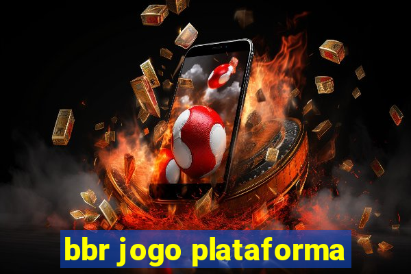 bbr jogo plataforma