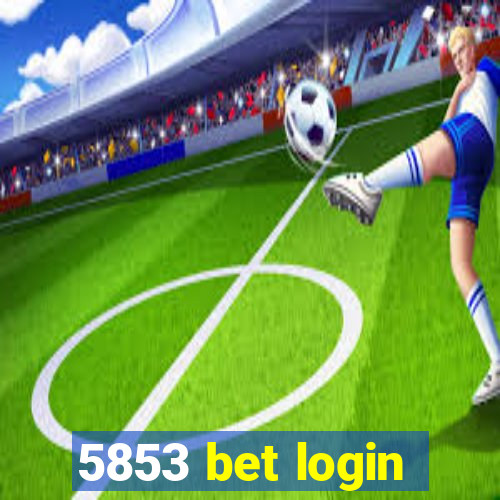 5853 bet login