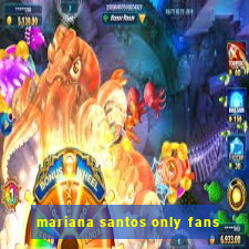 mariana santos only fans