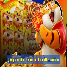 jogos do touro ferdinando