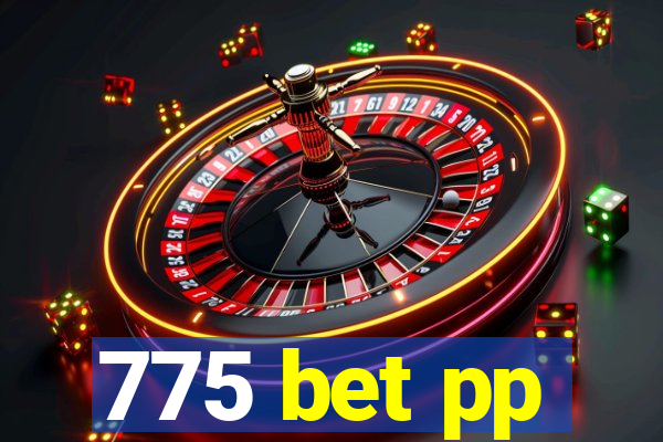 775 bet pp