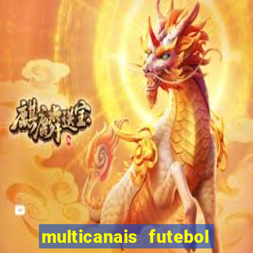 multicanais futebol real madrid