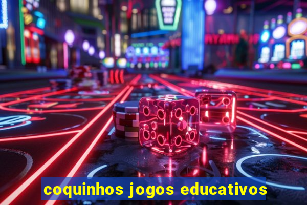 coquinhos jogos educativos