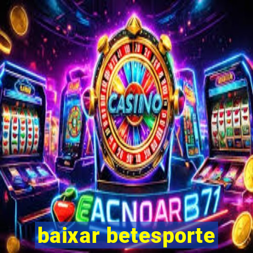 baixar betesporte