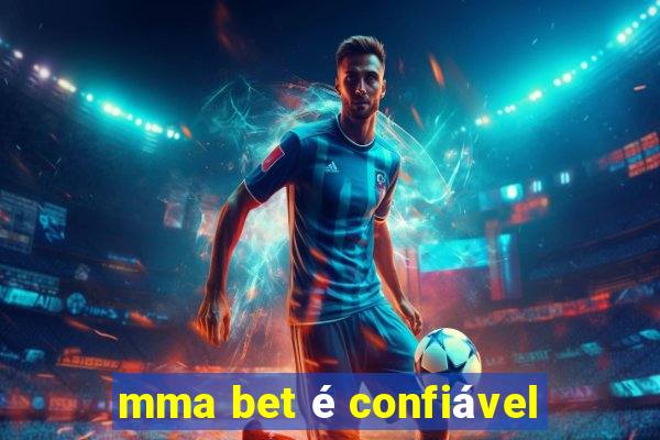 mma bet é confiável