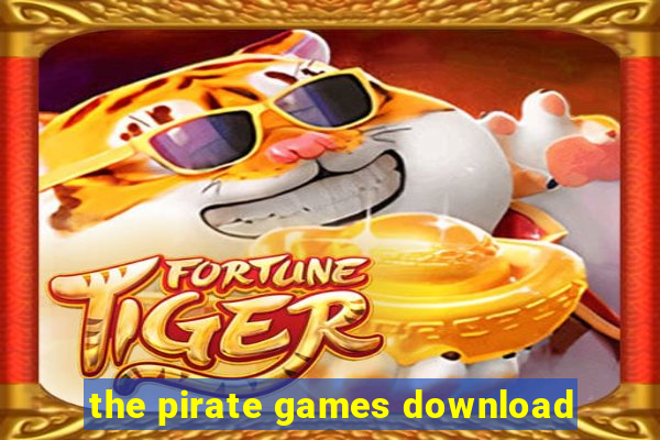 the pirate games download