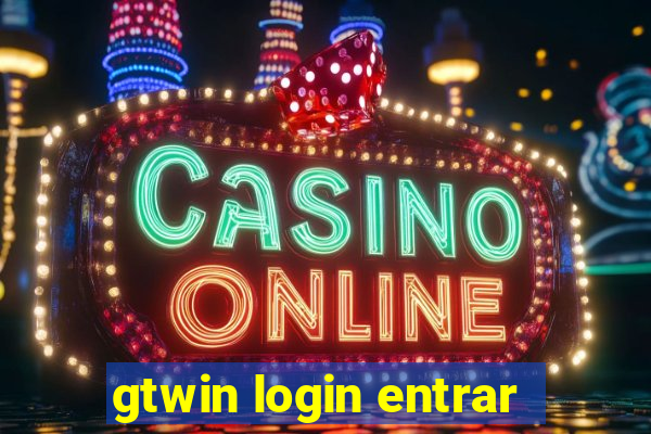 gtwin login entrar