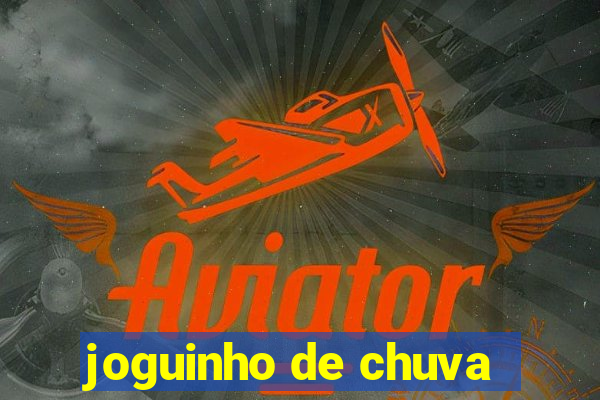 joguinho de chuva