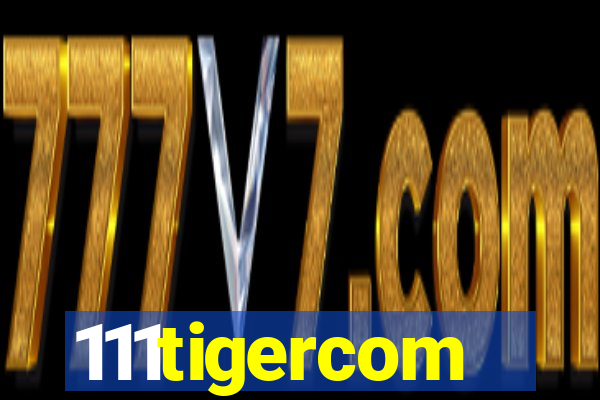 111tigercom