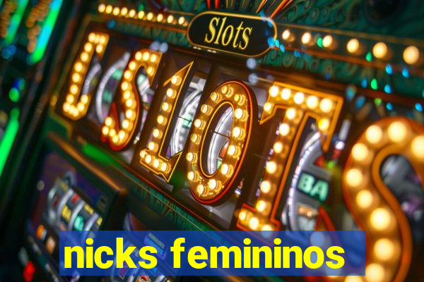 nicks femininos