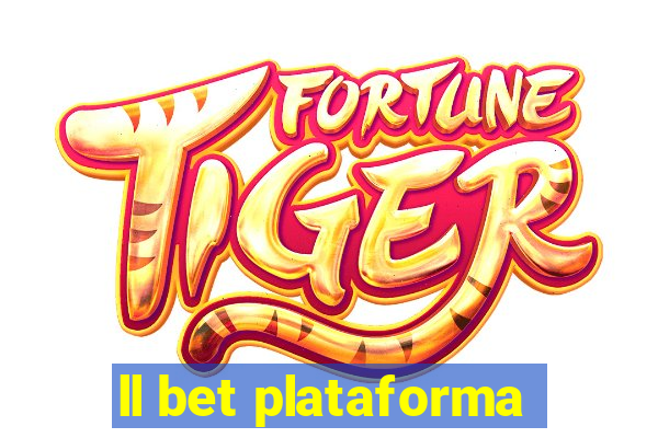 ll bet plataforma