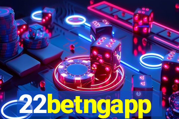 22betngapp