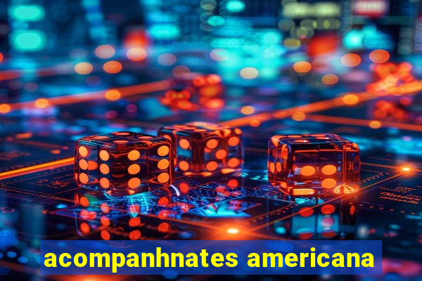 acompanhnates americana