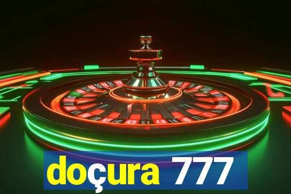 doçura 777