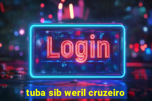 tuba sib weril cruzeiro