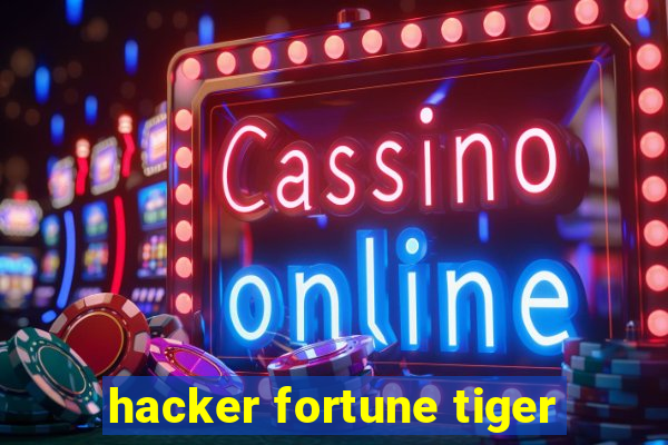 hacker fortune tiger