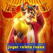 jogar roleta russa