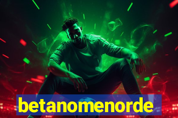 betanomenorde