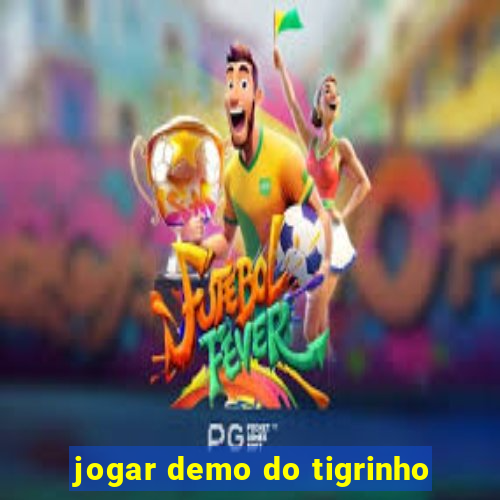 jogar demo do tigrinho