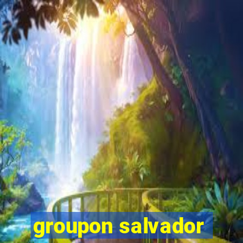 groupon salvador