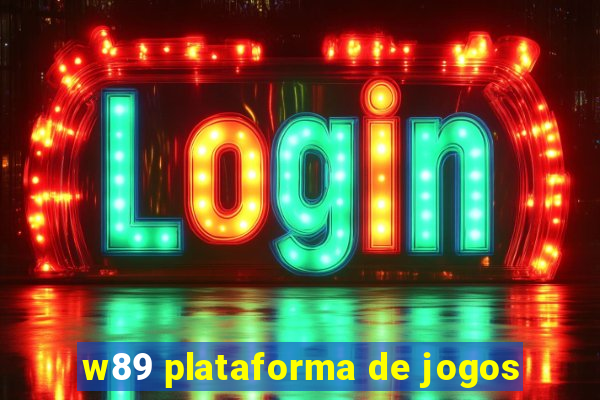 w89 plataforma de jogos