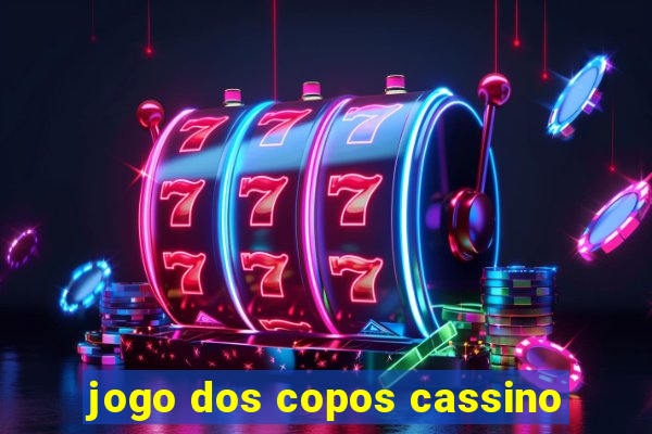 jogo dos copos cassino