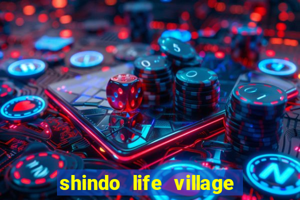 shindo life village blaze private server codes