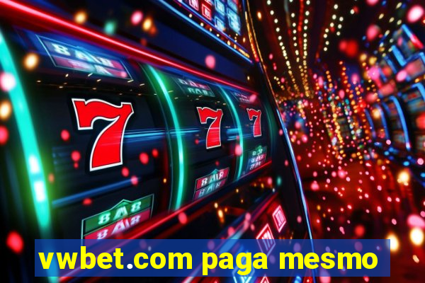 vwbet.com paga mesmo