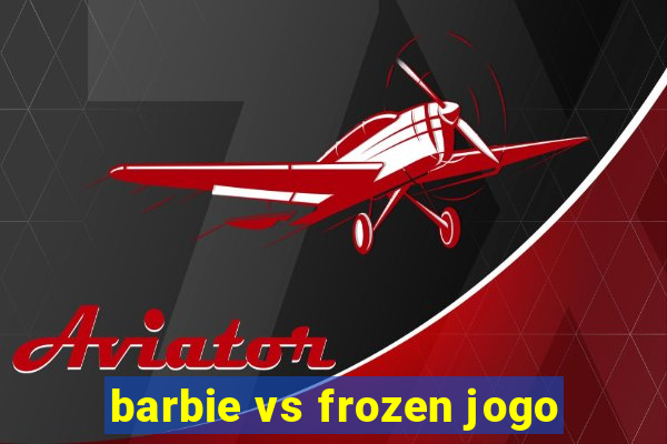 barbie vs frozen jogo