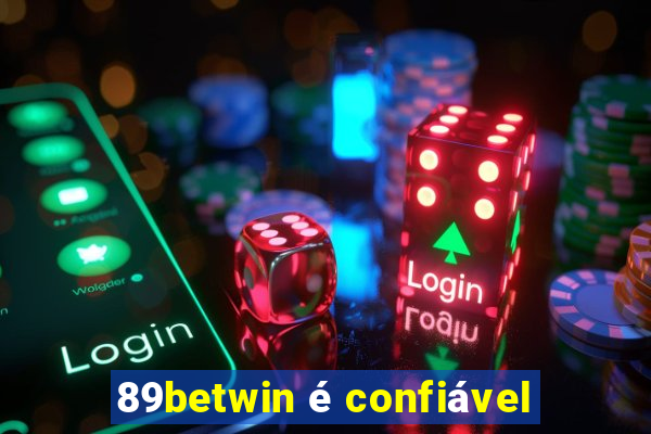 89betwin é confiável