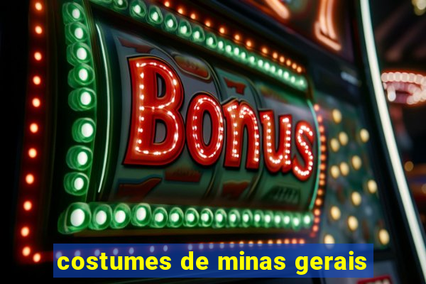 costumes de minas gerais