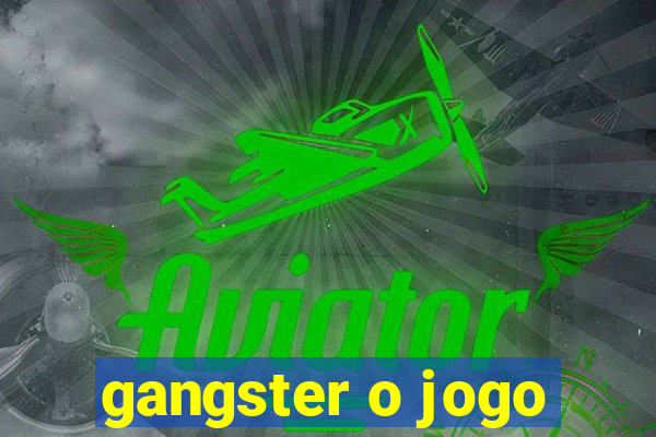 gangster o jogo