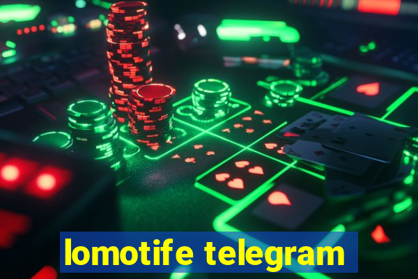 lomotife telegram