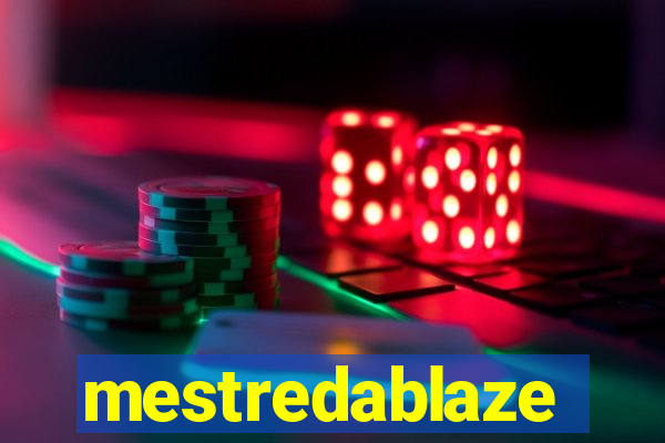 mestredablaze