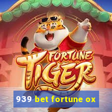 939 bet fortune ox