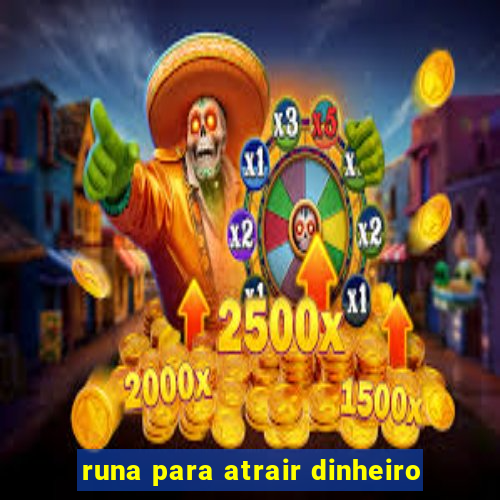 runa para atrair dinheiro