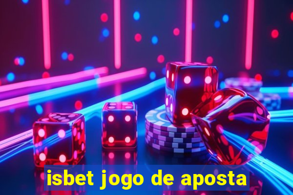 isbet jogo de aposta