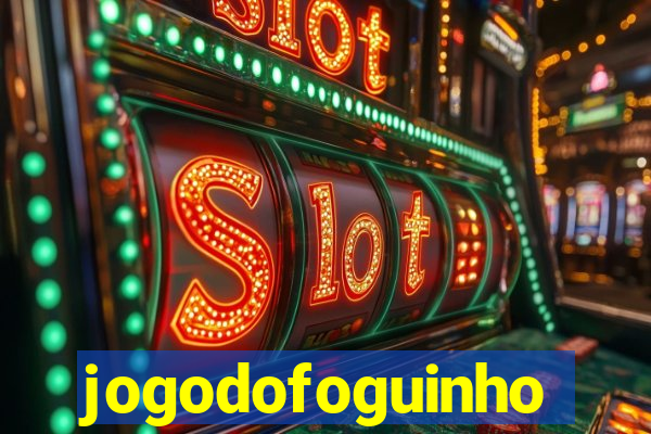 jogodofoguinho