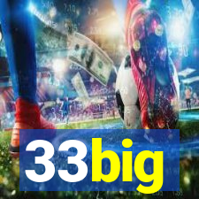 33big