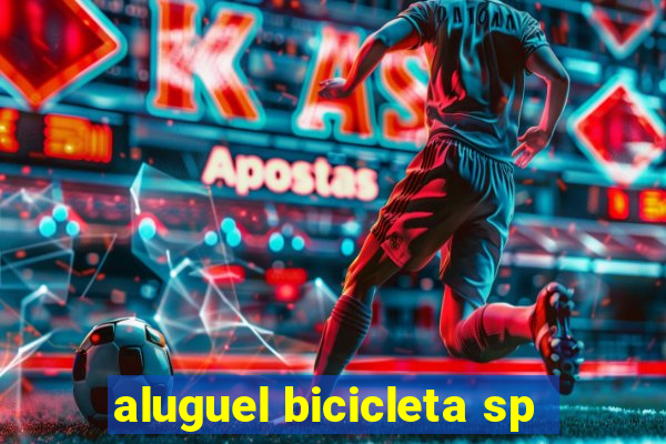 aluguel bicicleta sp