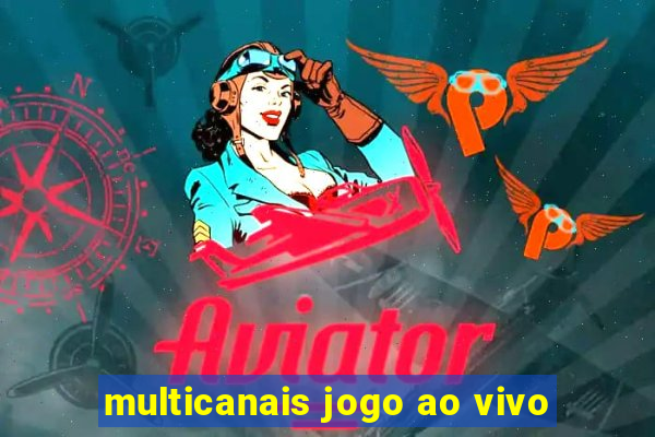 multicanais jogo ao vivo