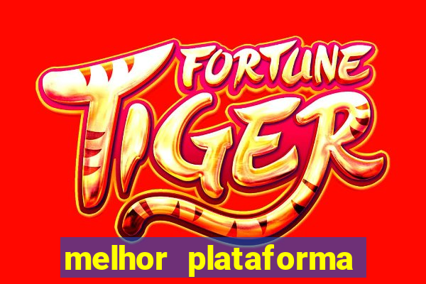 melhor plataforma para ganhar dinheiro no fortune tiger