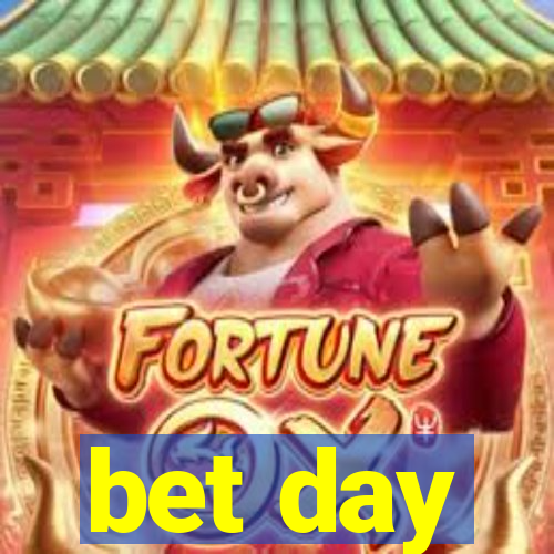 bet day